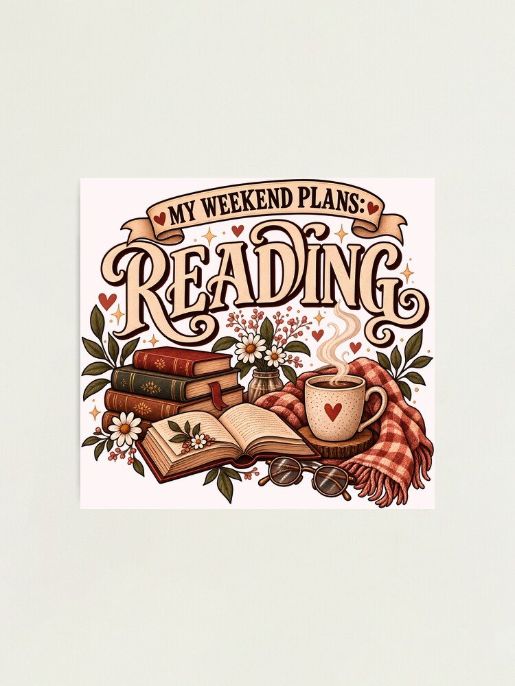 My Weekend Plans Reading Photographic Print