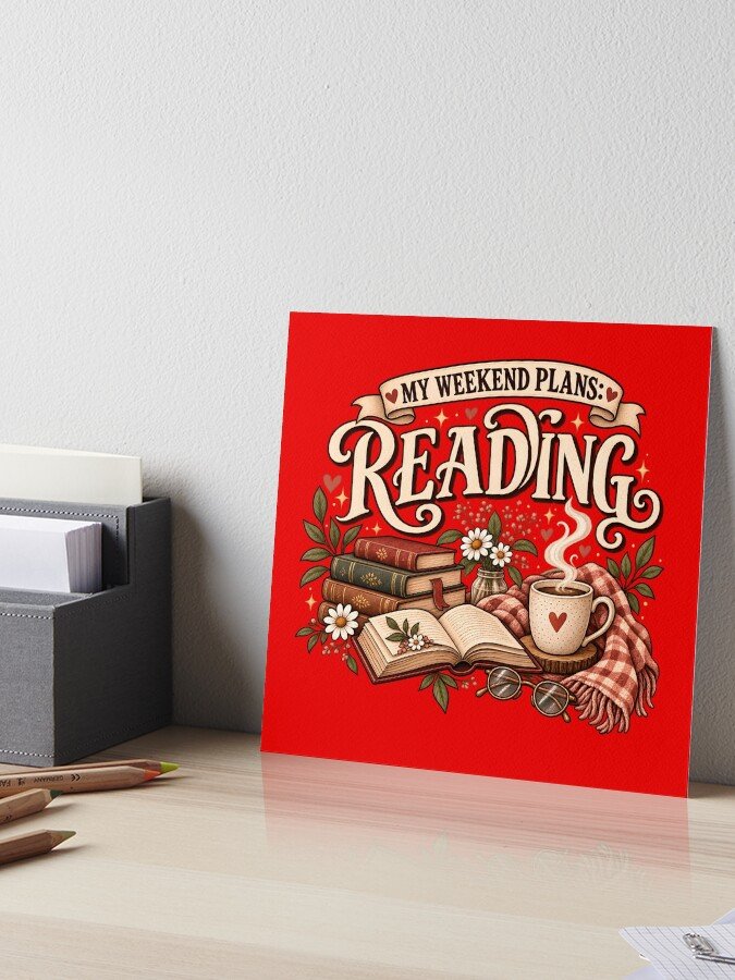 My Weekend Plans Reading Art Board Print