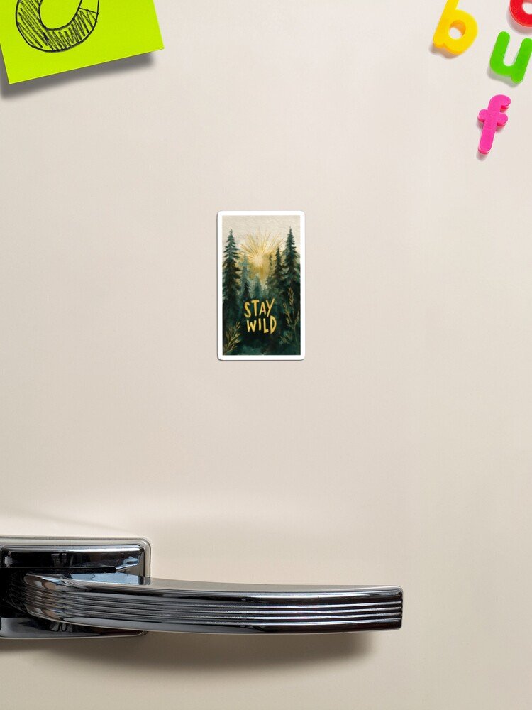 Stay Wild Nature-Inspired Quote Magnet on Fridge