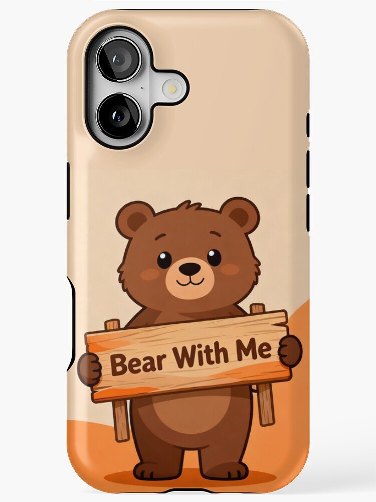 Bear With Me Funny Bear Pun Cute iPhone 17 Case