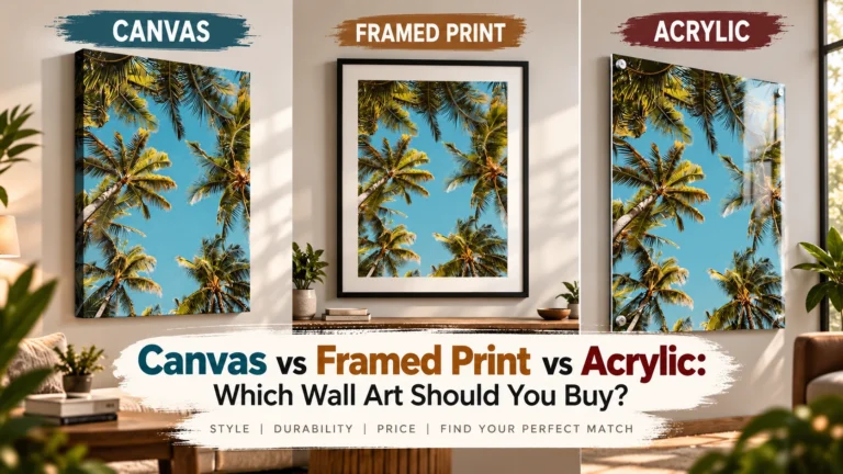 Canvas vs Framed Print vs Acrylic Which Wall Art Should You Buy